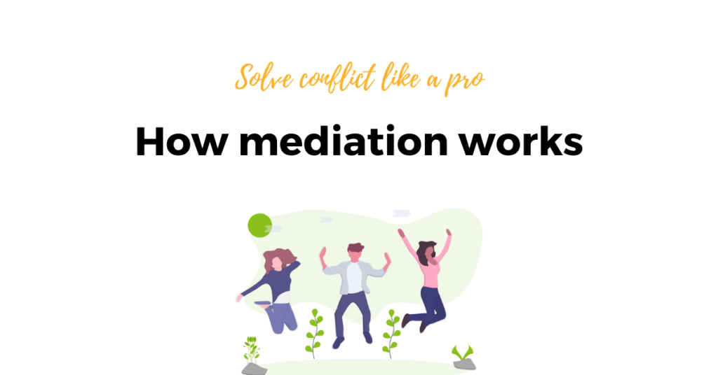 How does a mediation process work? Know what to expect! Dardo Leadership
